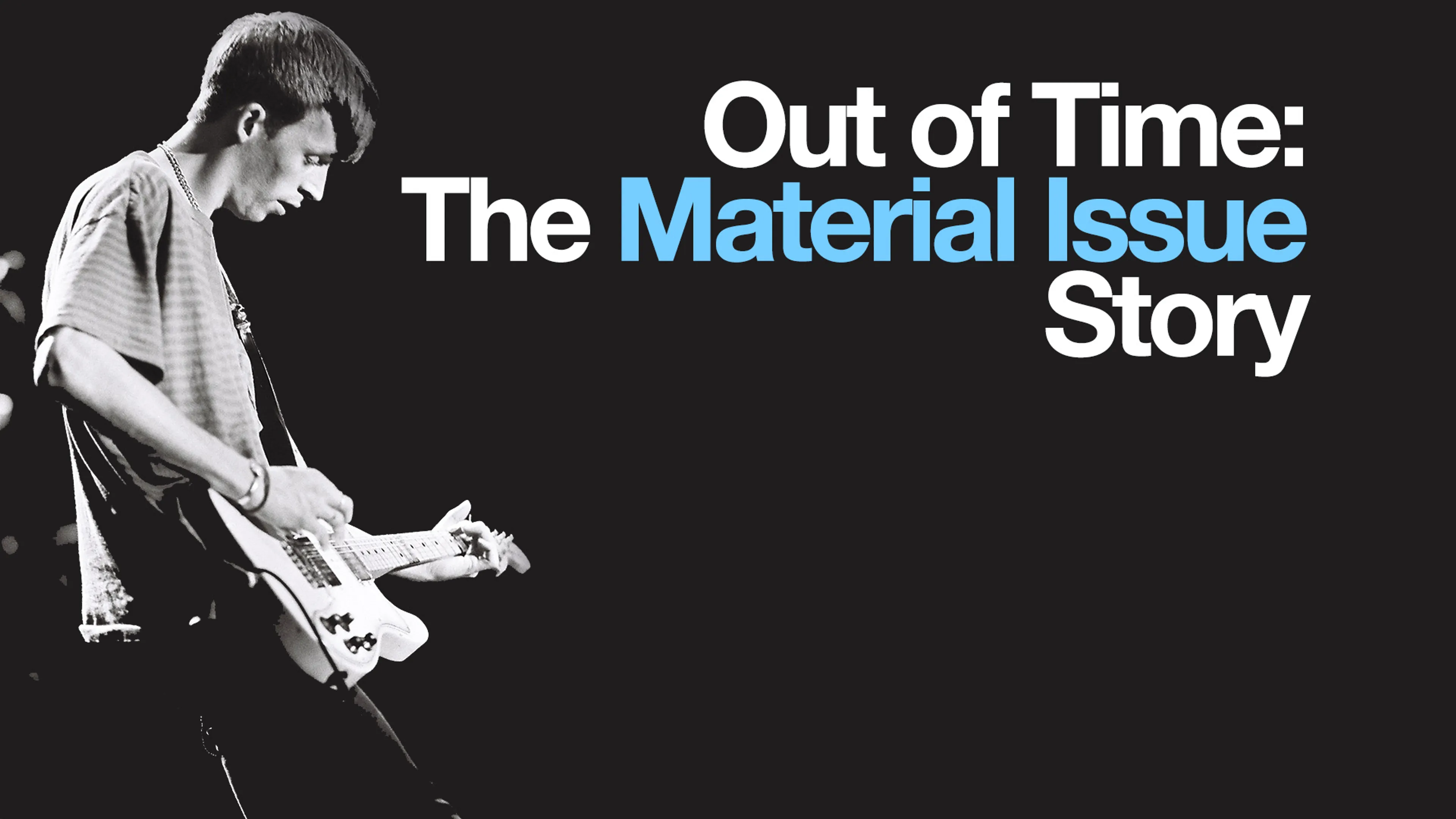Out of Time: The Material Issue Story poster